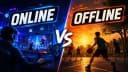 Online Games vs Offline Games: Pros and Cons